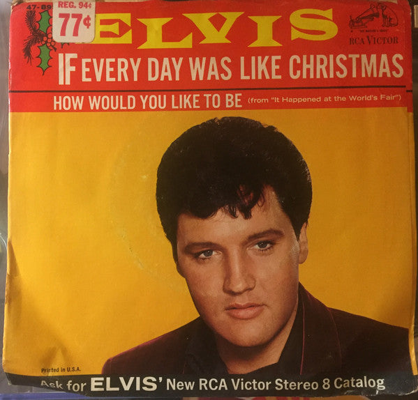 Elvis Presley : If Every Day Was Like Christmas (7", Single, Ind)