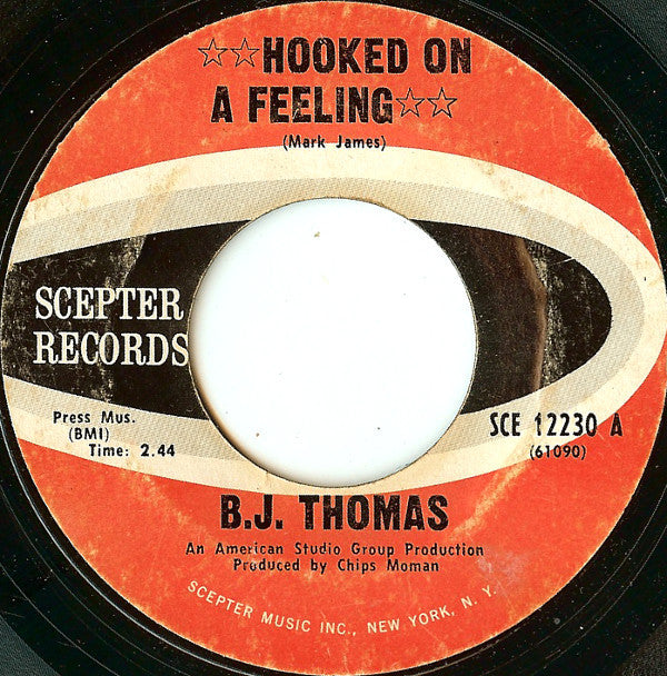 B.J. Thomas : Hooked On A Feeling (7", Single, Styrene, Pit)