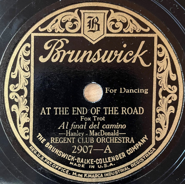 Regent Club Orchestra / Carl Fenton's Orchestra : At The End Of The Road / Just A Bundle Of Sunshine (Shellac, 10")