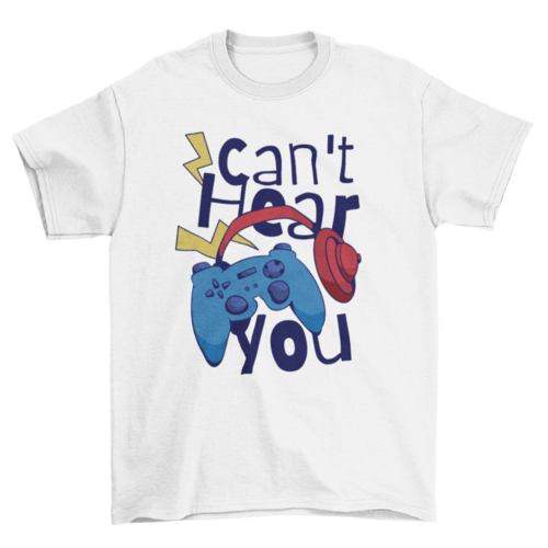 Can't hear you, Gamer quote headphones, Video Game, Gamer, Game