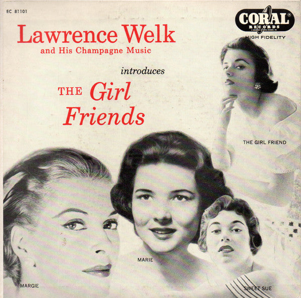 Lawrence Welk And His Champagne Music : The Girl Friends (7", EP)