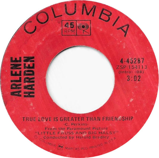Arlene Harden : True Love Is Greater Than Friendship (7", Ter)