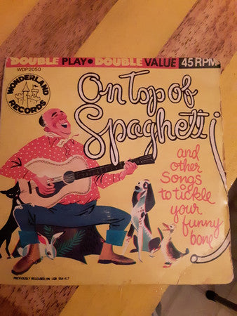 The Sandpiper Chorus : On Top Of Spaghetti And Other Songs To Tickle Your Funny Bone (7", Styrene)