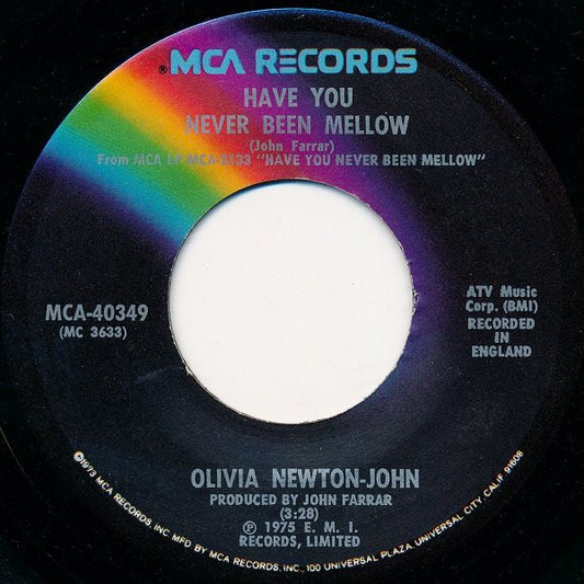 Olivia Newton-John : Have You Never Been Mellow / Water Under The Bridge (7", Single, Glo)