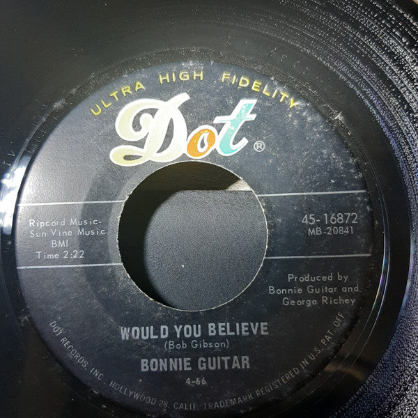 Bonnie Guitar : Get Your Lie The Way You Want It / Would You Believe (7", Single)