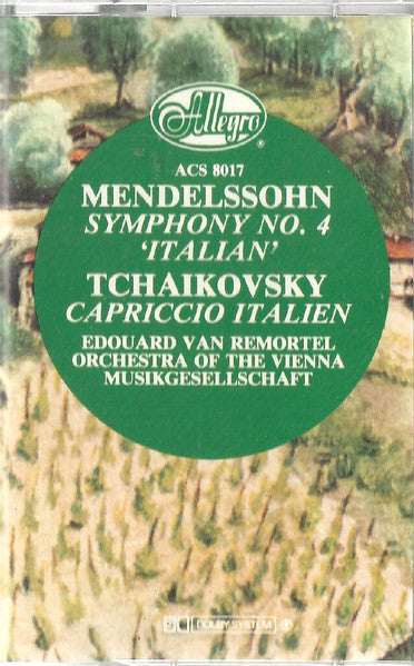 Mendelssohn*, Tchaikovsky*, Orchestra Of The Vienna Musikgesellschaft*, Edouard Van Remortel* : Symphony No. 4 'Italian' / Capriccio Italien (Cass, Album)