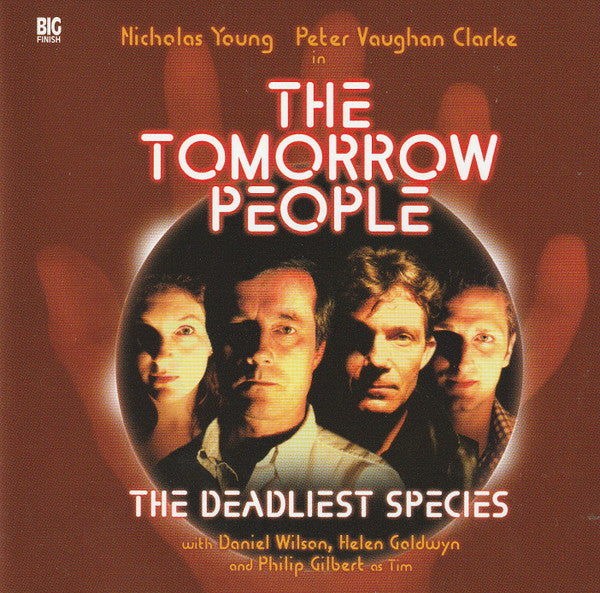 The Tomorrow People (4) : The Deadliest Species (CD)