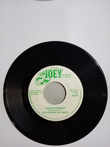 Los Luceros Del Norte : Cuando Regreses / Luz De Mi Alborada  (7")