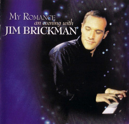Jim Brickman : My Romance - An Evening With Jim Brickman (CD, Album, Ltd, Tar)