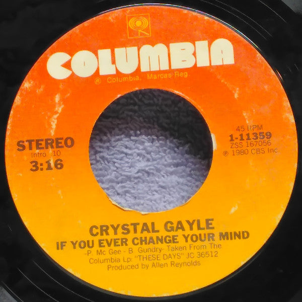 Crystal Gayle : If You Ever Change Your Mind (7")