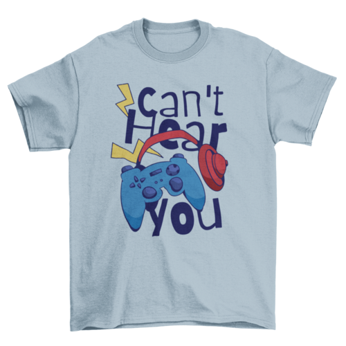 Can't hear you, Gamer quote headphones, Video Game, Gamer, Game