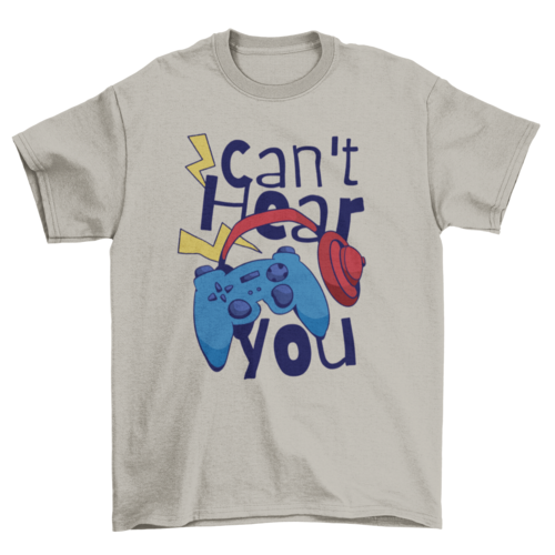 Can't hear you, Gamer quote headphones, Video Game, Gamer, Game